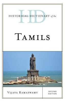 Cover for Vijaya Ramaswamy · Historical Dictionary of the Tamils - Historical Dictionaries of Peoples and Cultures (Hardcover Book) [Second edition] (2017)