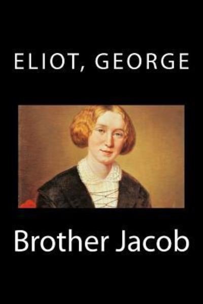 Cover for George Eliot · Brother Jacob (Pocketbok) (2016)
