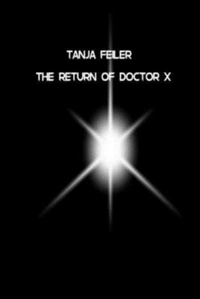 Cover for T Tanja Feiler F · The Return of Doctor X (Paperback Bog) (2016)