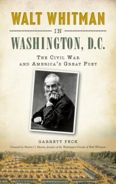 Cover for Garrett Peck · Walt Whitman in Washington, D.C. (Hardcover bog) (2015)