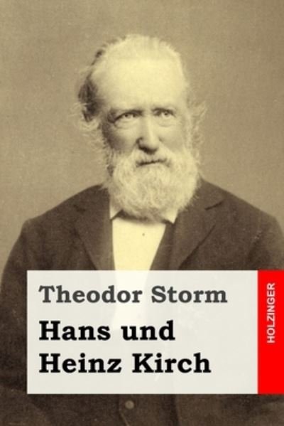 Cover for Theodor Storm · Hans und Heinz Kirch (Paperback Book) (2016)