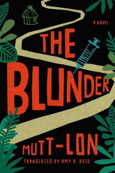 Cover for Mutt-Lon · The Blunder: A Novel (Paperback Bog) (2022)