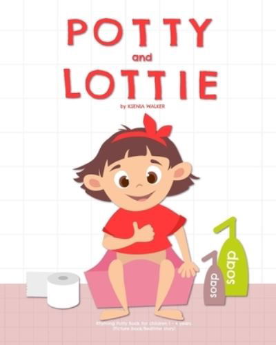 Cover for Ksenia Walker · Potty and Lottie (Paperback Book) (2017)