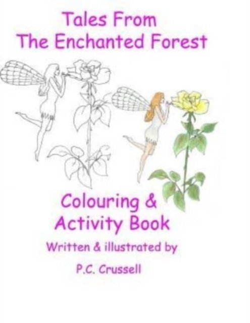 Cover for P C Crussell · Tales From The Enchanted Forest (Paperback Book) (2017)