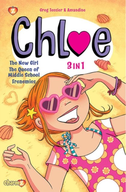 Chloe 3-in-1 Vol. 1: Collecting 'The New Girl,' 'The Queen of Middle School,' and 'Frenemies' - Greg Tessier - Libros - Papercutz - 9781545809853 - 27 de diciembre de 2022