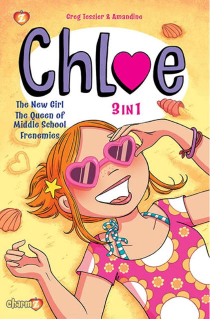 Chloe 3-in-1 Vol. 1: Collecting 'The New Girl,' 'The Queen of Middle School,' and 'Frenemies' - Greg Tessier - Books - Papercutz - 9781545809853 - December 27, 2022