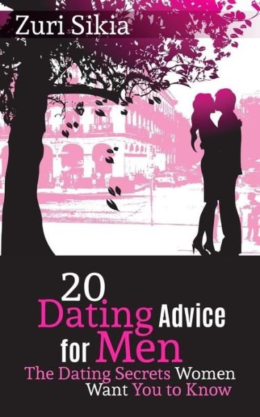 Cover for Zuri Sikia · 20 Dating Advice for Men (Taschenbuch) (2017)