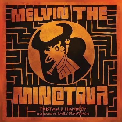 Cover for Tristan Handley · Melvin the Minotaur (Paperback Book) (2018)