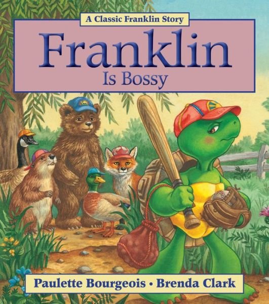 Cover for Paulette Bourgeois · Franklin Is Bossy (Paperback Book) (2011)