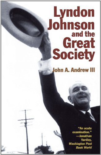 Cover for Andrew, John A., III · Lyndon Johnson and the Great Society - American Ways (Paperback Book) (1999)