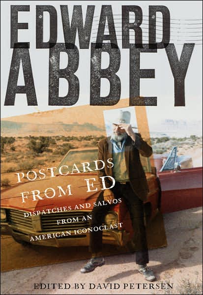 Cover for Edward Abbey · Postcards from Ed: Dispatches and Salvos from an American Iconoclast (Paperback Book) [First Trade Paper edition] (2007)