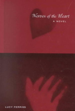 Cover for Lucy Ferriss · Nerves Of The Heart: A Novel (Gebundenes Buch) (2002)