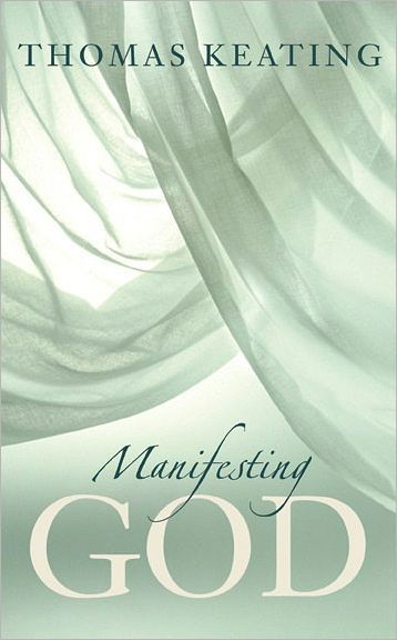 Cover for Keating, Thomas, O.C.S.O. · Manifesting God (Paperback Book) (2005)