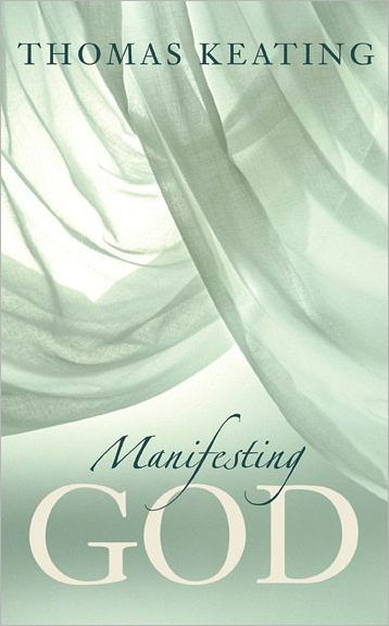 Cover for Keating, Thomas, O.C.S.O. · Manifesting God (Paperback Bog) (2005)