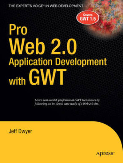 Cover for Jeff Dwyer · Pro Web 2.0 Application Development with GWT (Paperback Book) [1st edition] (2008)