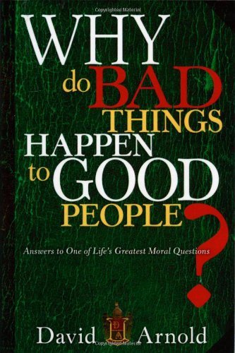 Why Do Bad Things Happen To Good People - David Arnold - Bücher - Realms Fiction - 9781599794853 - 4. Dezember 2008