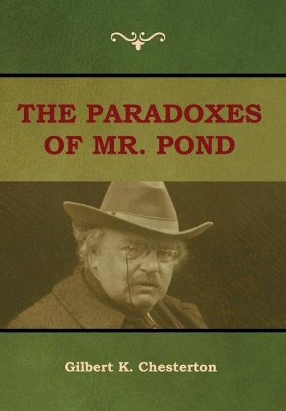 Cover for G. K. Chesterton · The Paradoxes of Mr. Pond (Innbunden bok) (2018)