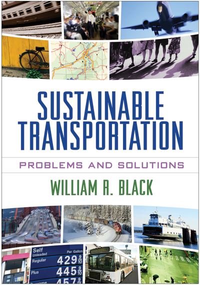 Sustainable Transportation: Problems and Solutions - William R. Black - Bøger - Guilford Publications - 9781606234853 - 10. maj 2010