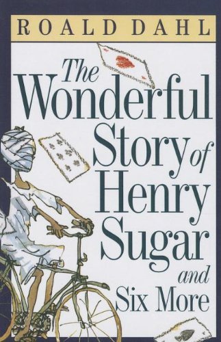Cover for Roald Dahl · The Wonderful Story of Henry Sugar and Six More (Innbunden bok) (2000)