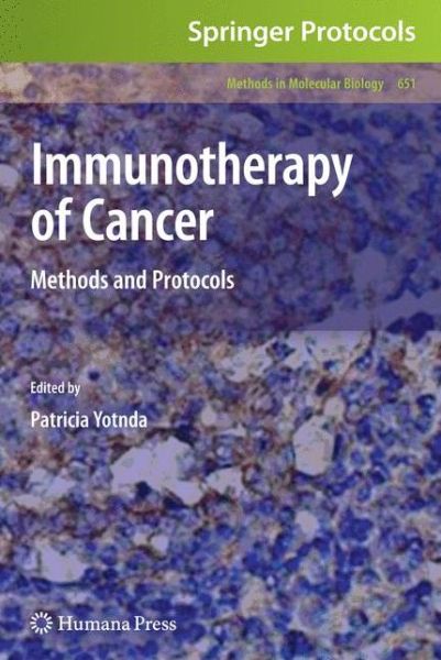 Cover for Patricia Yotnda · Immunotherapy of Cancer: Methods and Protocols - Methods in Molecular Biology (Hardcover Book) (2010)