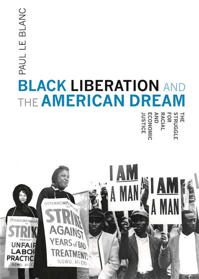 Cover for Paul Le Blanc · Black Liberation And The American Dream: The Struggle for Racial and Economic Justice (Paperback Book) [Second edition] (2017)