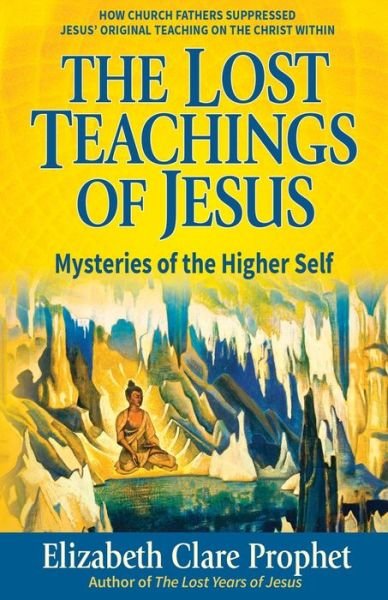 Cover for Elizabeth Clare Prophet · The Lost Teachings of Jesus - Pocketbook: Mysteries of the Higher Self (Paperback Bog) (2020)