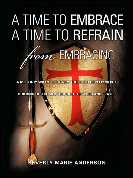 Cover for Beverly Marie Anderson · A Time to Embrace a Time to Refrain from Embracing (Paperback Book) (2009)