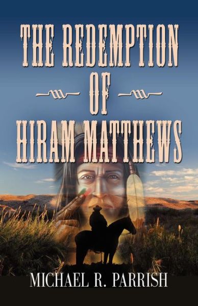 Cover for Michael R. Parrish · The Redemption of Hiram Matthews (Paperback Book) (2013)