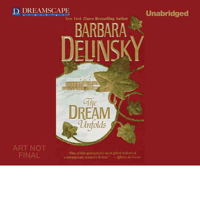 Cover for Barbara Delinsky · The Dream Unfolds (Crosslyn Rise) (Audiobook (CD)) [Unabridged edition] (2013)