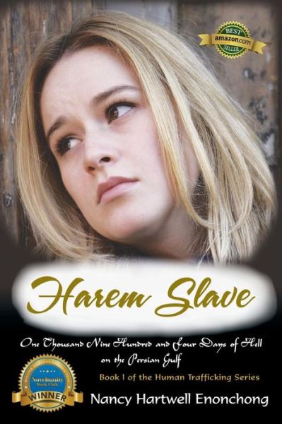 Harem Slave: One Thousand Nine Hundred and Four Days of Hell on the Persian Gulf - Nancy Hartwell Enonchong - Books - Strategic Book Publishing & Rights Agenc - 9781631351853 - August 1, 2014