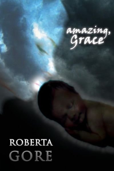 Cover for Roberta Gore · Amazing, Grace (Paperback Book) (2015)
