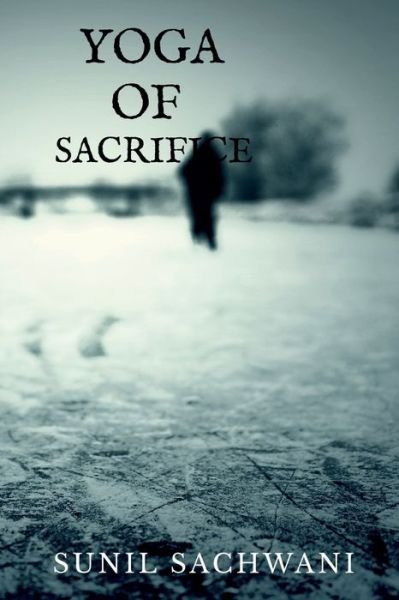 Cover for Sunil Sachwani · Yoga Of Sacrifice (Taschenbuch) (2020)