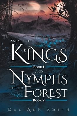 Cover for Dee Ann Smith · Saga of The Kings Book 1 and Nymphs of The Forest Book 2 (Pocketbok) (2022)
