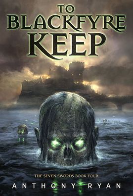 To Blackfyre Keep - Anthony Ryan - Książki - Subterranean Press - 9781645240853 - 1 października 2022