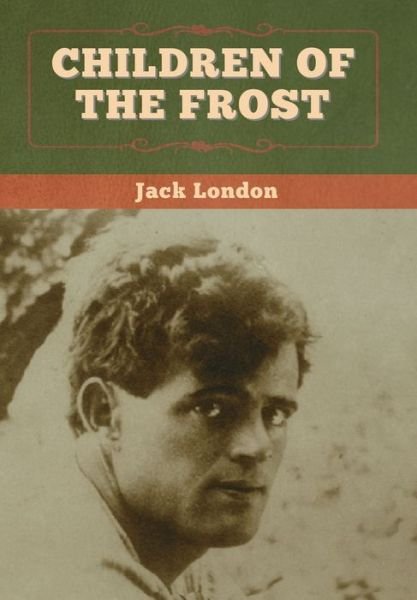 Cover for Jack London · Children of the Frost (Bok) (2020)