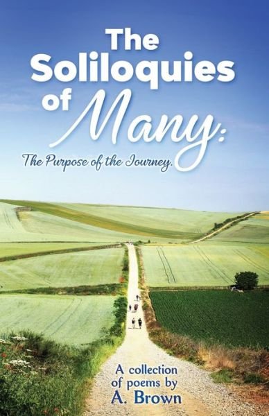 Cover for Aundre Brown · The Soliloquies of Many: The Purpose of the Journey. (Pocketbok) (2020)