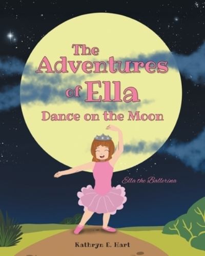 Cover for Kathryn E Hart · Dance on the Moon (Paperback Book) (2022)