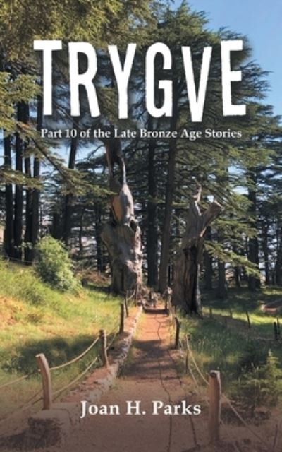Trygve - Joan H. Parks - Books - iUniverse, Incorporated - 9781663242853 - August 1, 2022