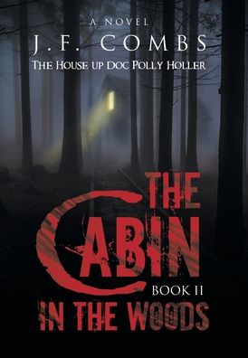 Cover for J F Combs · The Cabin in the Woods (Gebundenes Buch) (2022)