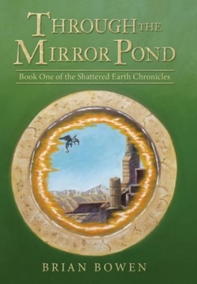 Cover for Brian Bowen · Through the Mirror Pond (Book) (2022)