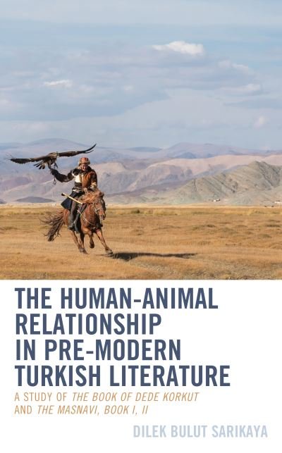 Cover for Dilek Bulut Sarikaya · Human-Animal Relationship in Pre-Modern Turkish Literature (Book) (2023)
