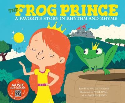 Cover for Nadia Higgins · The Frog Prince A Favorite Story in Rhythm and Rhyme (Paperback Book) (2018)