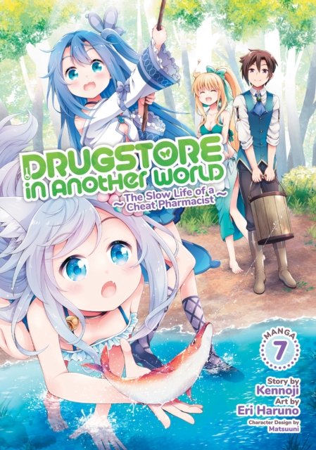 Cover for Kennoji · Drugstore in Another World: The Slow Life of a Cheat Pharmacist (Manga) Vol. 7 - Drugstore in Another World: The Slow Life of a Cheat Pharmacist (Manga) (Paperback Book) (2023)