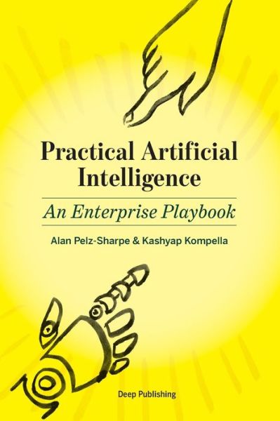 Cover for Kashyap Kompella · Practical Artificial Intelligence An Enterprise Playbook (Book) (2019)