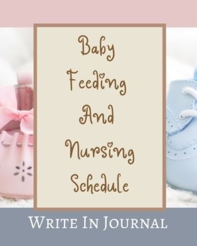 Cover for Toqeph · Baby Feeding And Nursing Schedule - Write In Journal - Time, Notes, Diapers - Cream Brown Pastels Pink Blue Abstract (Taschenbuch) (2020)