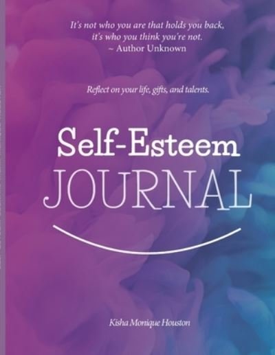 Cover for Kisha Monique Houston · Self Esteem Journal (Paperback Book) (2021)