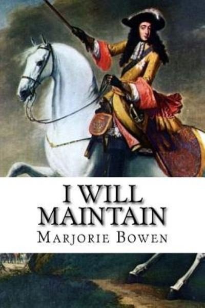 Cover for Marjorie Bowen · I Will Maintain (Taschenbuch) (2018)