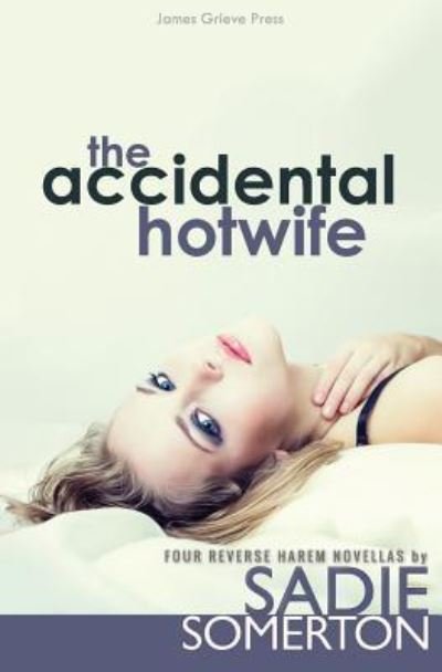 Cover for Sadie Somerton · The Accidental Hotwife (Paperback Book) (2018)