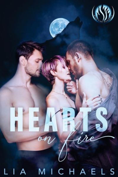 Cover for Lia Michaels · Hearts on Fire (Paperback Book) (2018)