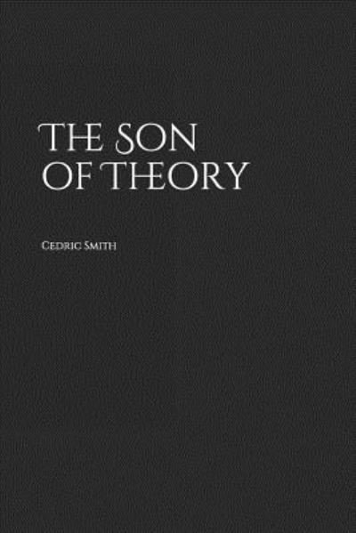 Cover for Cedric B Smith · The Son of Theory (Pocketbok) (2018)